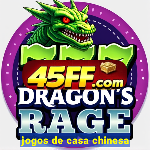 jogos de casa chinesa